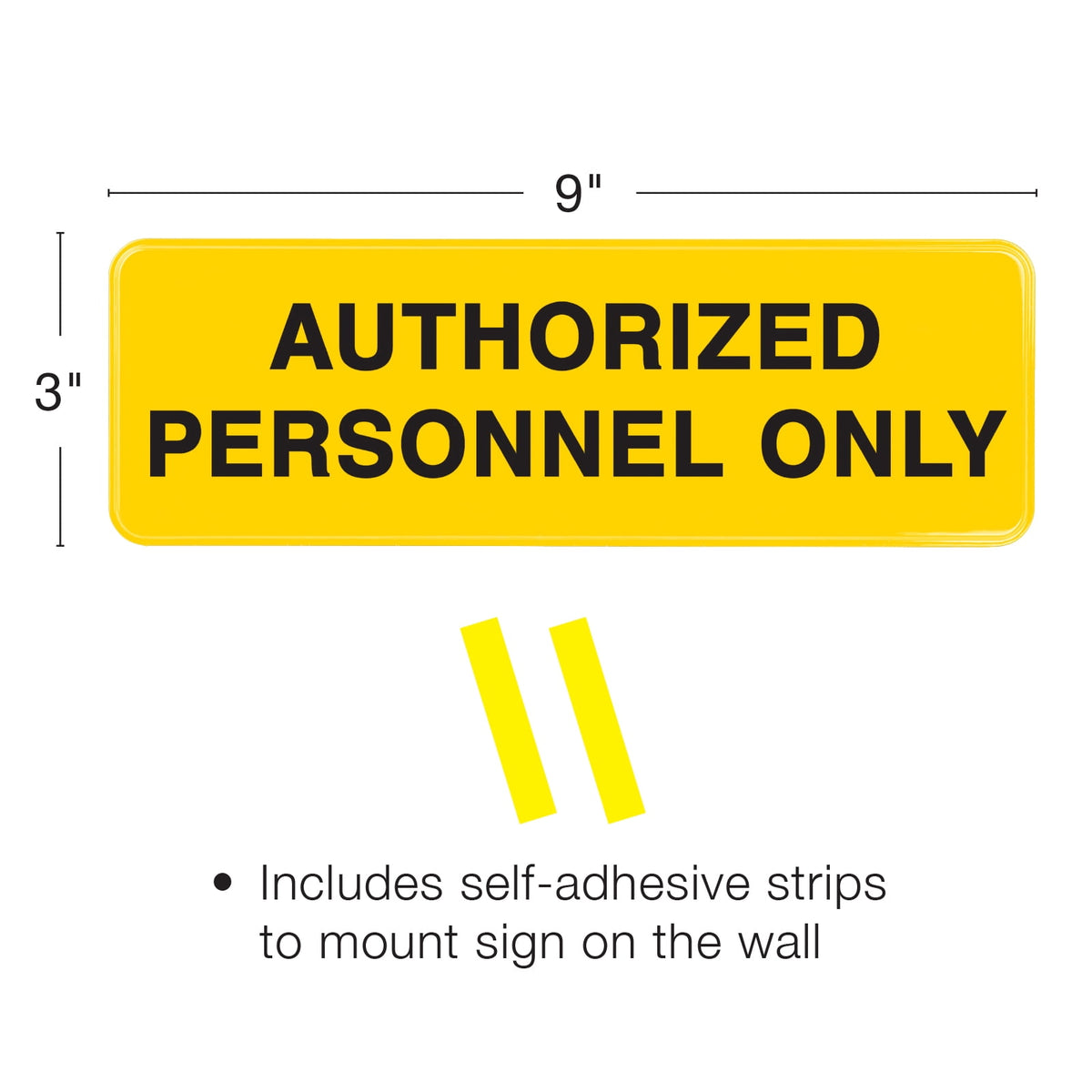 Excello Global Products Authorized Personnel Only Sign: Easy to Mount Informative Plastic Sign with Symbols 9x3, Pack of 3 (Yellow) - EGP-HD-0262A