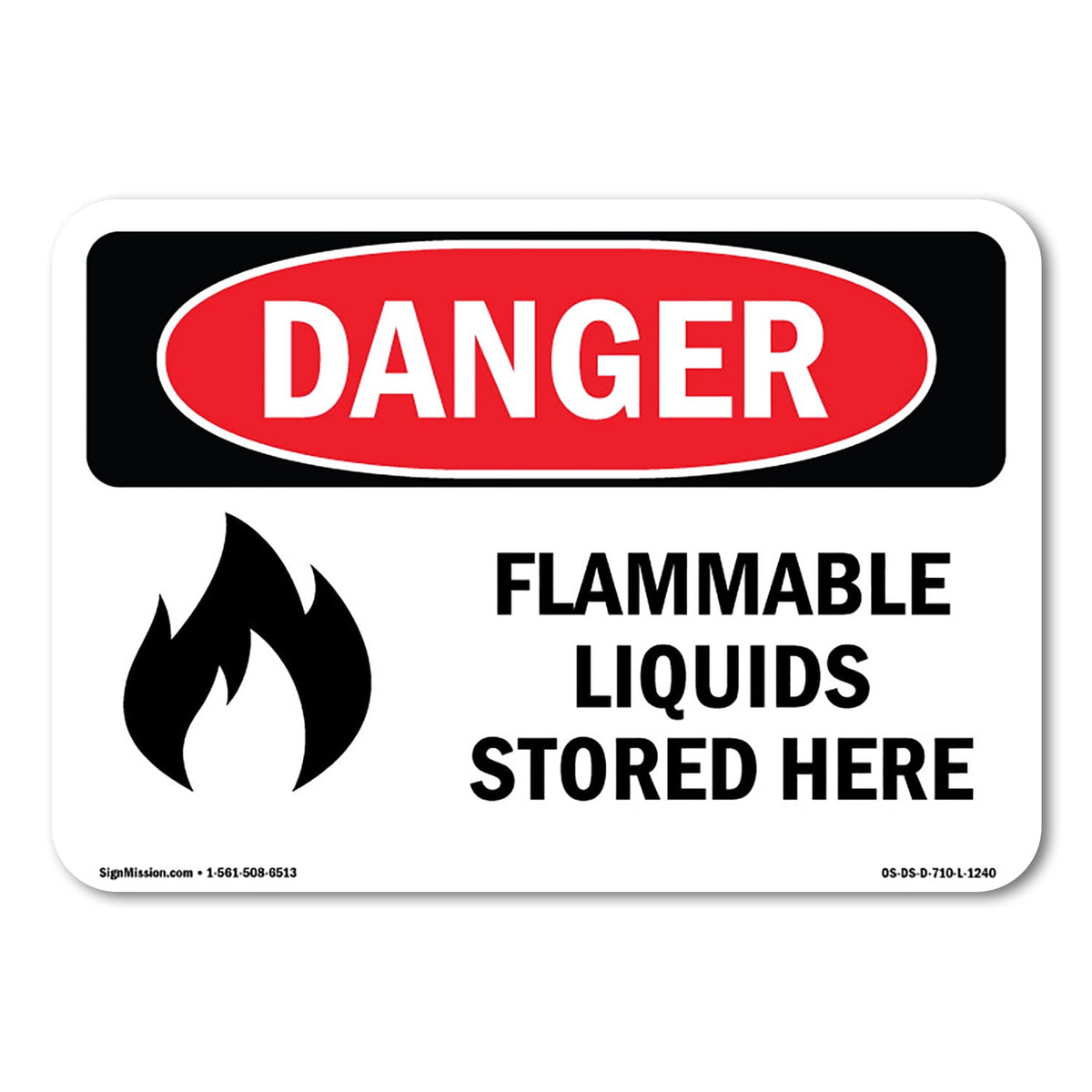 SignMission OS-DS-D-710-L-1240 OSHA Danger Sign - Flammable Liquids Stored Here