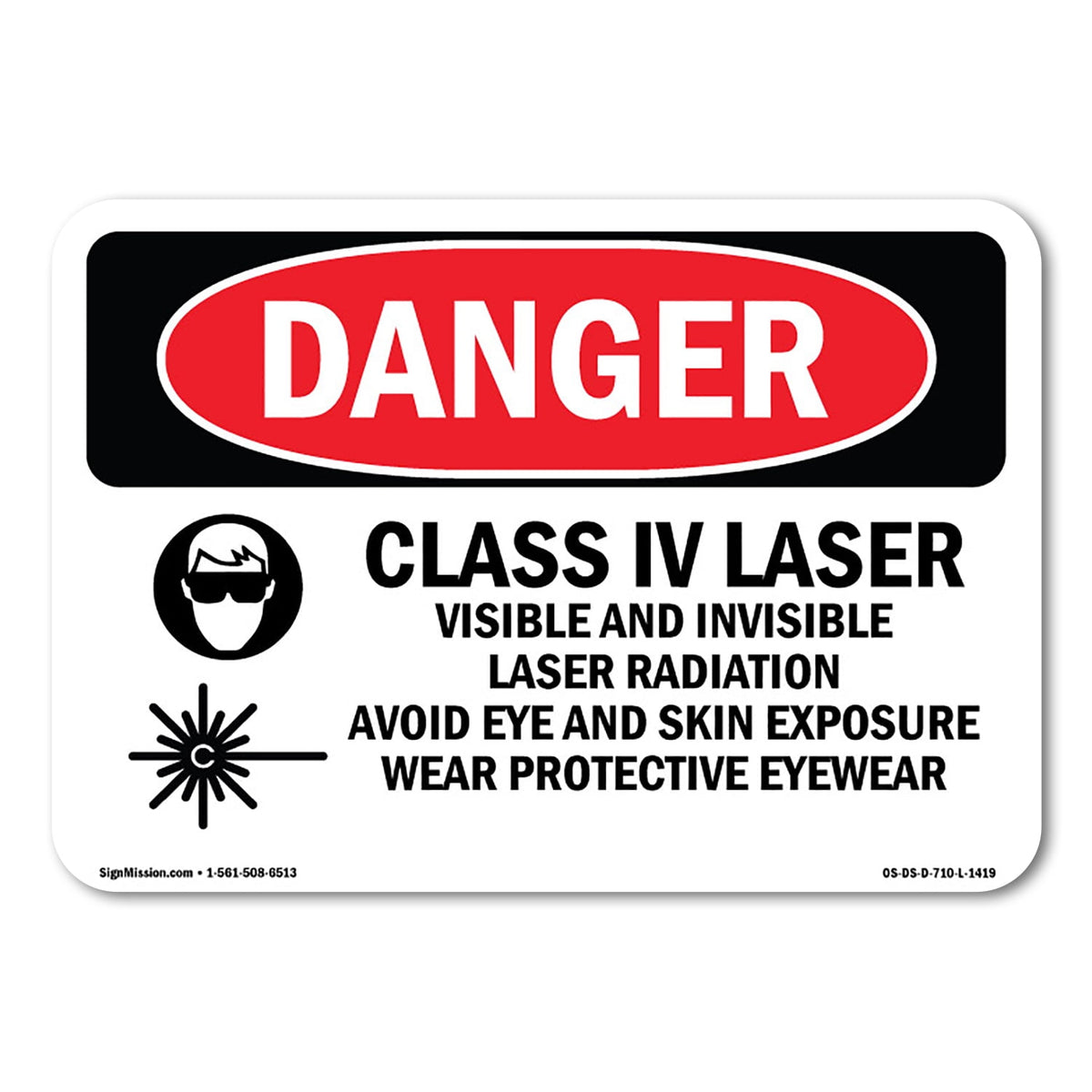 SignMission OS-DS-P-710-L-1419 Danger Class IV Laser Visible & Invisible OSHA Plastic Sign