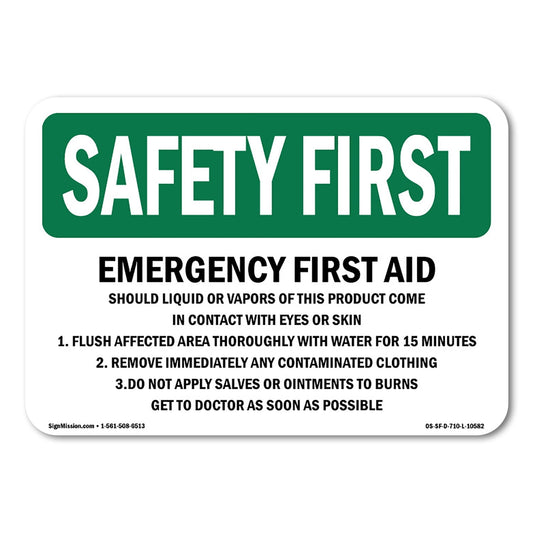 SignMission OS-SF-A-1824-L-10582 18 x 24 in. OSHA Safety First Sign - Emergency First Aid Should Liquid or Vapors